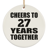 27th Anniversary Cheers To 27 Years Together - Circle Ornament