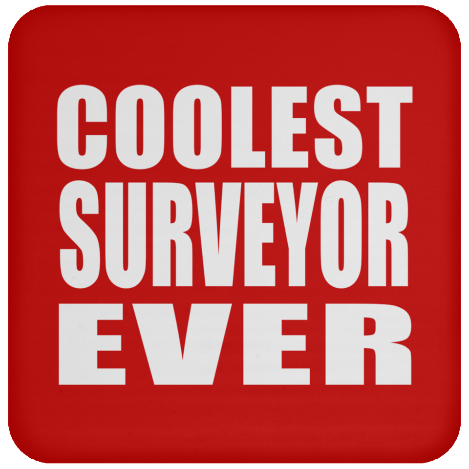 Coolest Surveyor Ever - Drink Coaster