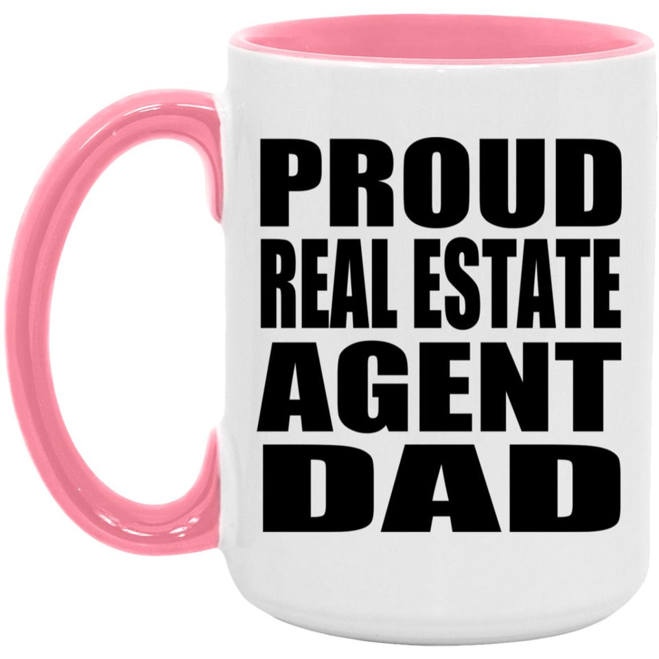 Proud Real Estate Agent Dad - 15oz Accent Mug Pink