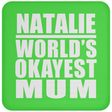 Natalie World's Okayest Mum - Drink Coaster