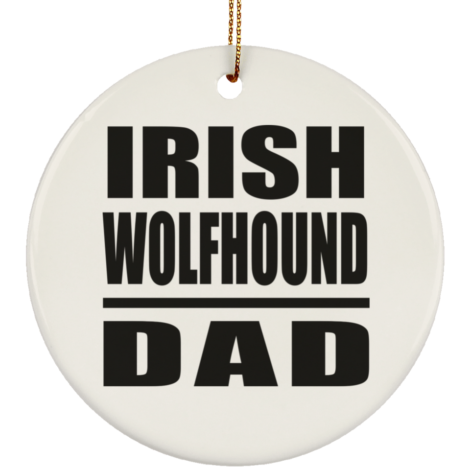 Irish Wolfhound Dad - Circle Ornament