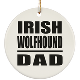 Irish Wolfhound Dad - Circle Ornament