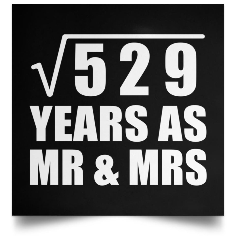 23rd Anniversary Square Root of 529 Years As Mr & Mrs - Poster Square