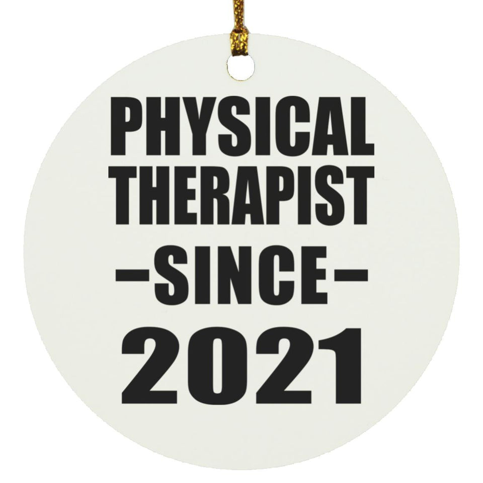 Physical Therapist Since 2021 - Circle Ornament