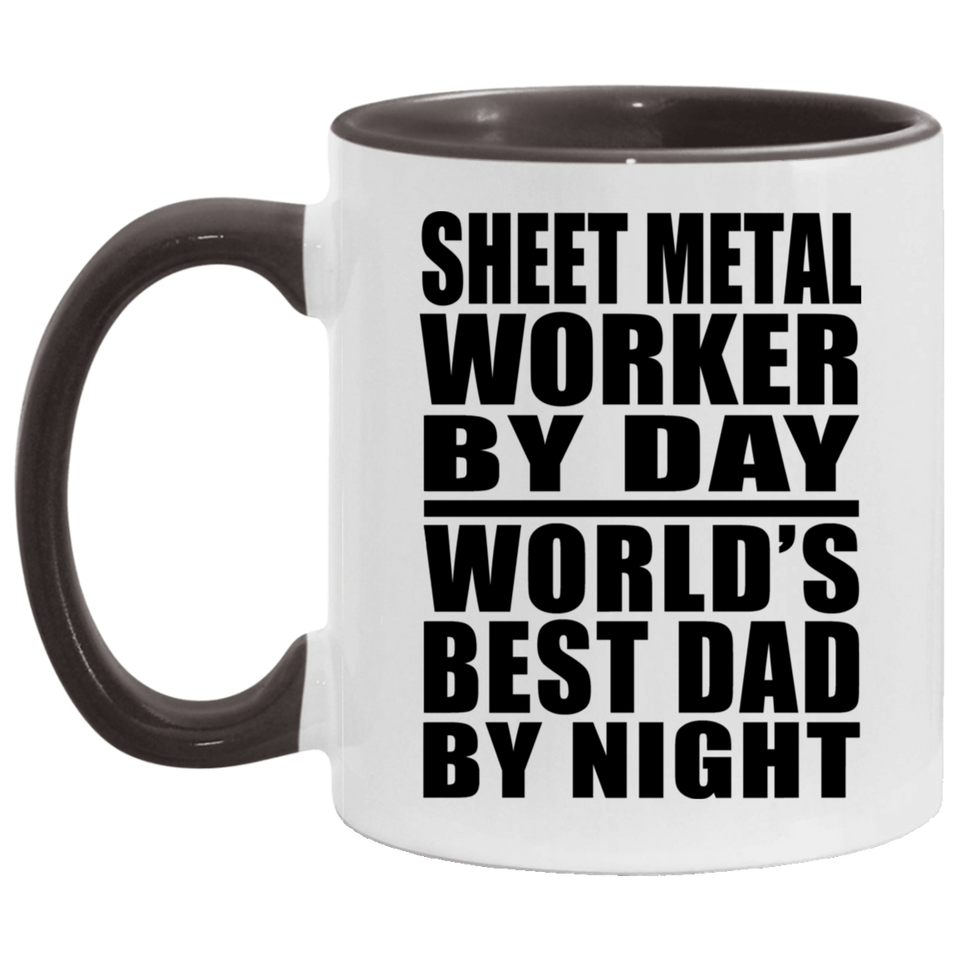 Sheet Metal Worker By Day World's Best Dad By Night - 11oz Accent Mug Black