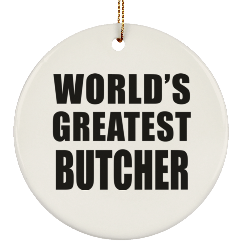 World's Greatest Butcher - Circle Ornament