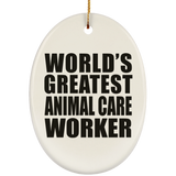 World's Greatest Animal Care Worker - Oval Ornament