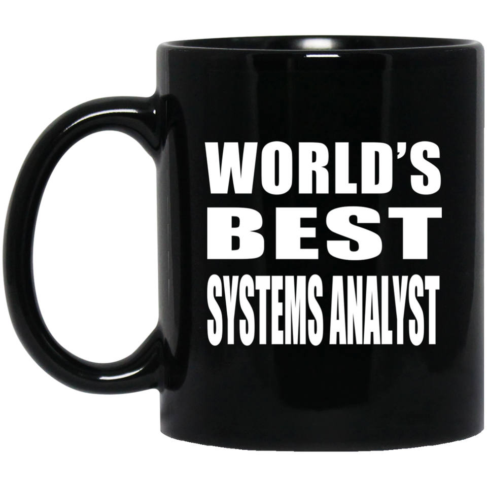 World's Best Systems Analyst - 11 Oz Coffee Mug Black