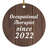 Occupational Therapist Since 2022 - Circle Ornament D