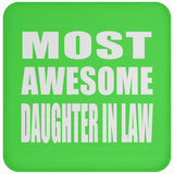 Most Awesome Daughter In Law - Drink Coaster