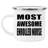 Most Awesome Enrolled Nurse - 12oz Camping Mug