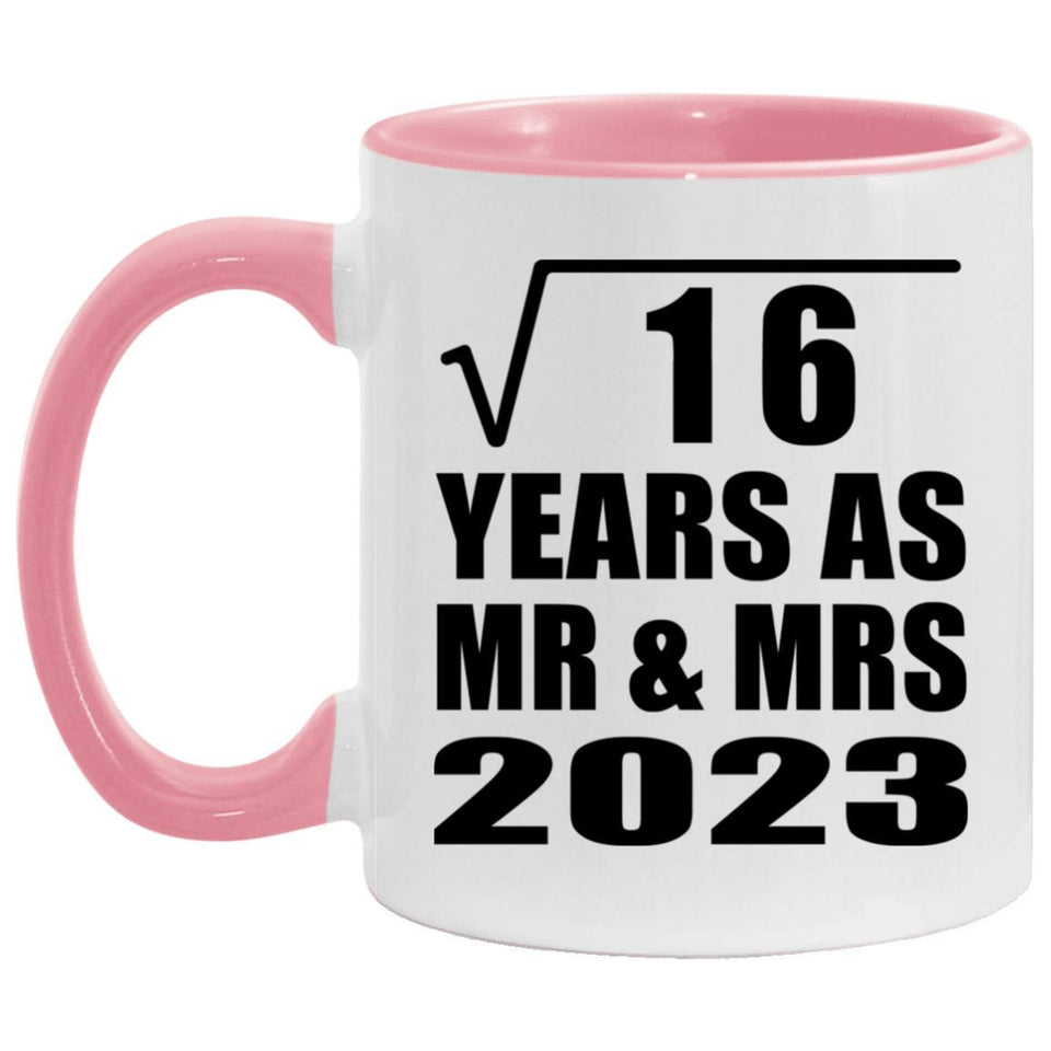 4th Anniversary Square Root of 16 Years As Mr & Mrs 2023 - 11oz Accent Mug Pink