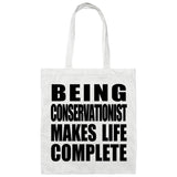 Being Conservationist Makes Life Complete - Tote Bag White