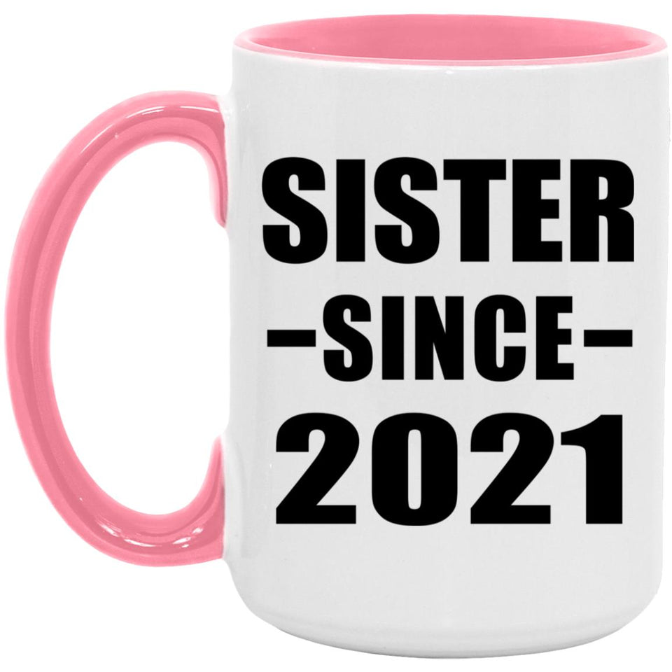 Sister Since 2021 - 15oz Accent Mug Pink