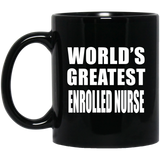 World's Greatest Enrolled Nurse - 11 Oz Coffee Mug Black