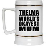 Thelma World's Okayest Mum - Beer Stein