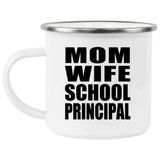 Mom Wife School Principal - 12oz Camping Mug