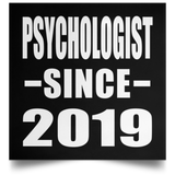 Psychologist Since 2019 - Poster Square