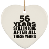 56th Anniversary 56 Years Still In Love After These Years - Heart Ornament