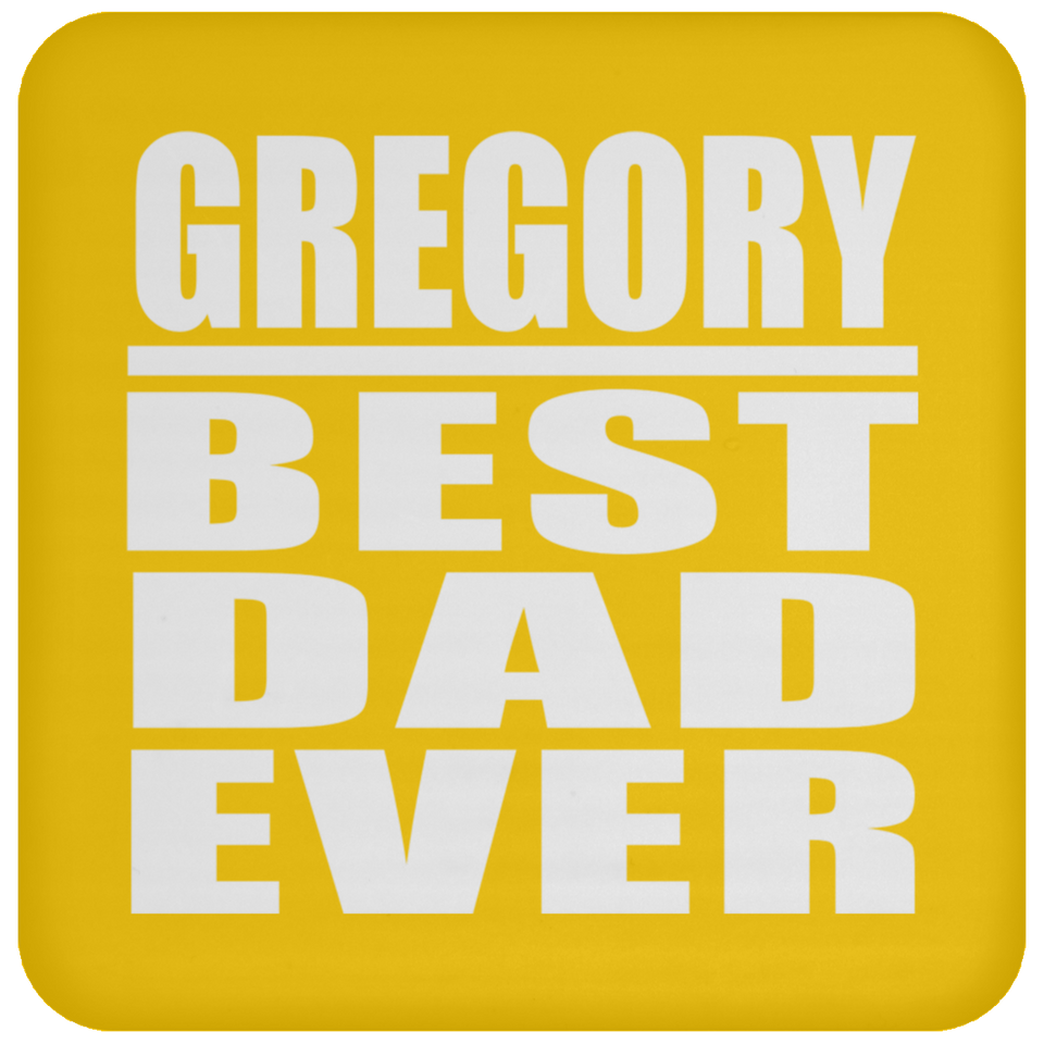Gregory Best Dad Ever - Drink Coaster