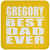 Gregory Best Dad Ever - Drink Coaster