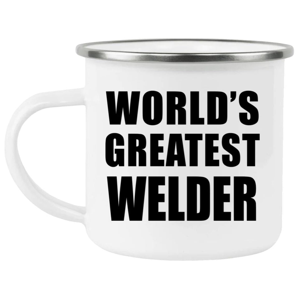 World's Greatest Welder - 12oz Camping Mug