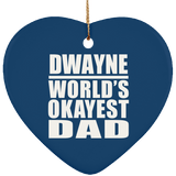 Dwayne World's Okayest Dad - Heart Ornament