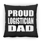 Proud Logistician Dad - Throw Pillow Black