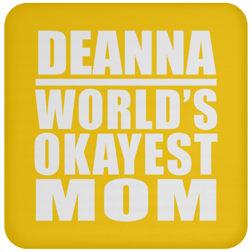 Deanna World's Okayest Mom - Drink Coaster