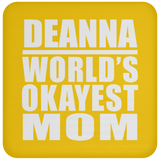 Deanna World's Okayest Mom - Drink Coaster