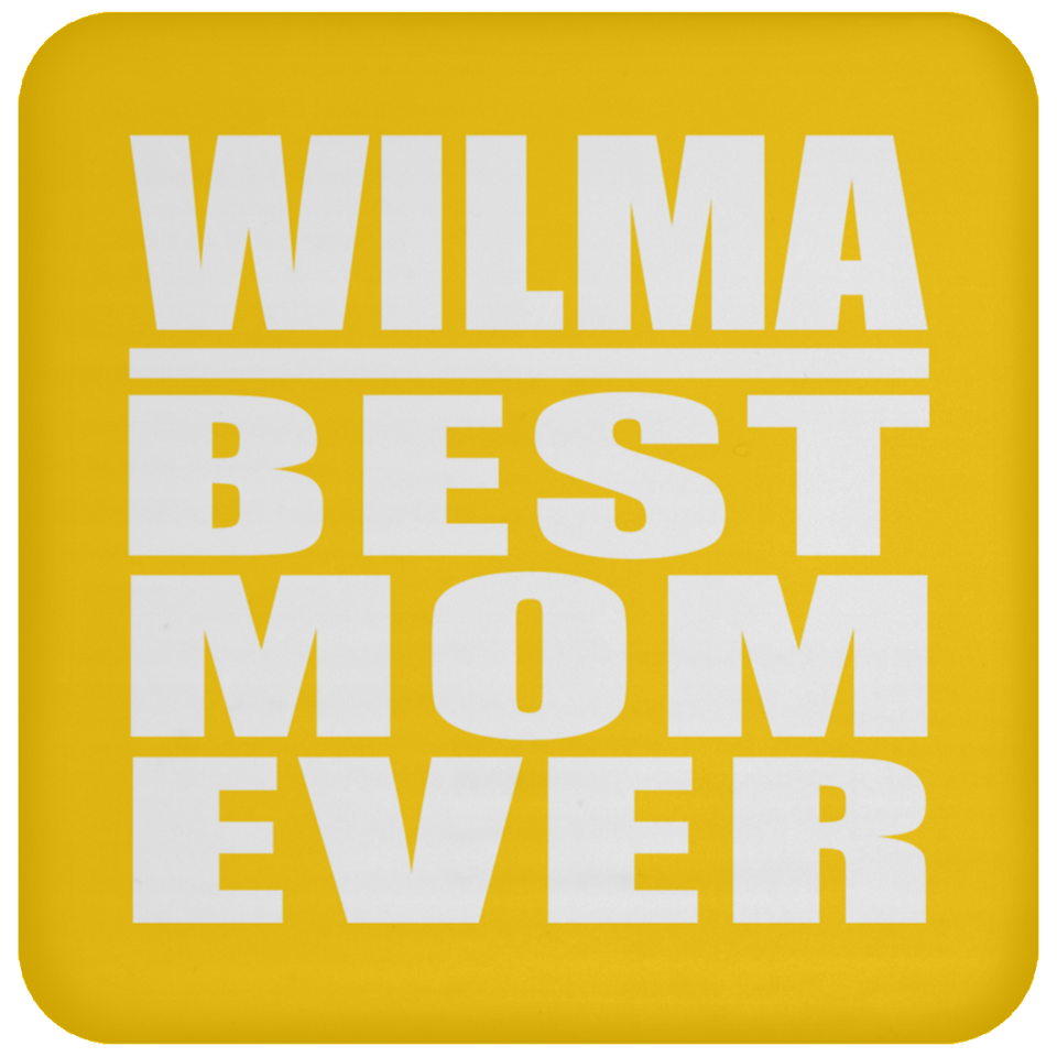 Wilma Best Mom Ever - Drink Coaster