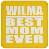 Wilma Best Mom Ever - Drink Coaster