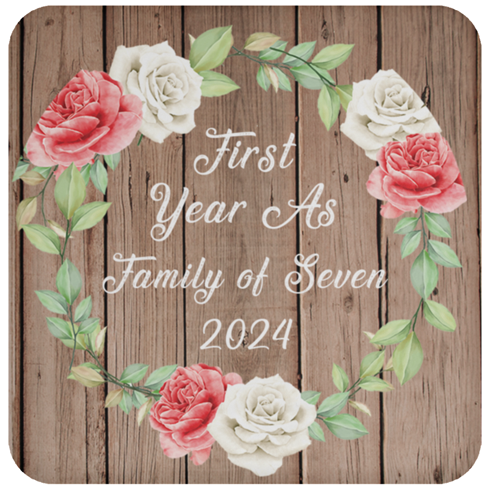 First Year As Family Of Seven 2024 - Drink Coaster B