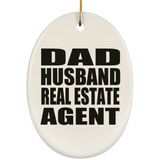 Dad Husband Real Estate Agent - Oval Ornament