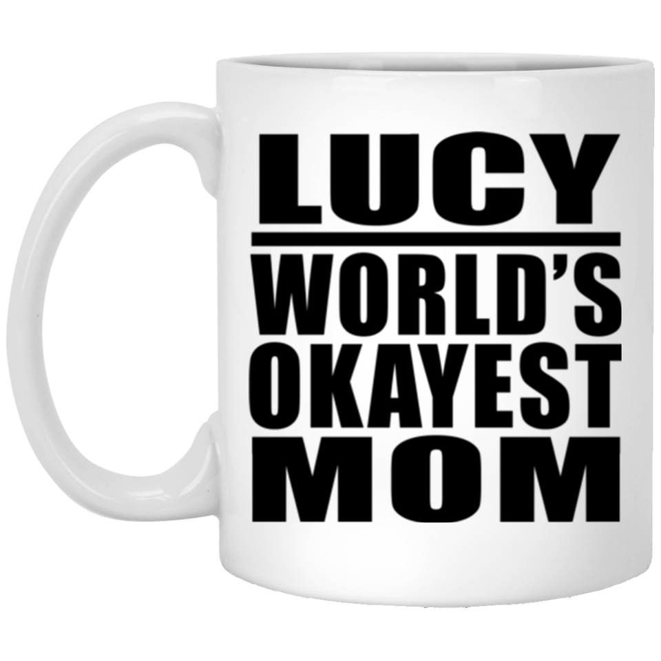 Lucy World's Okayest Mom - 11 Oz Coffee Mug