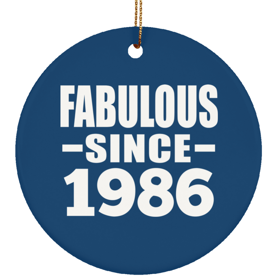 37th Birthday Fabulous Since 1986 - Circle Ornament