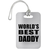 World's Best Daddy - Luggage Bag Tag