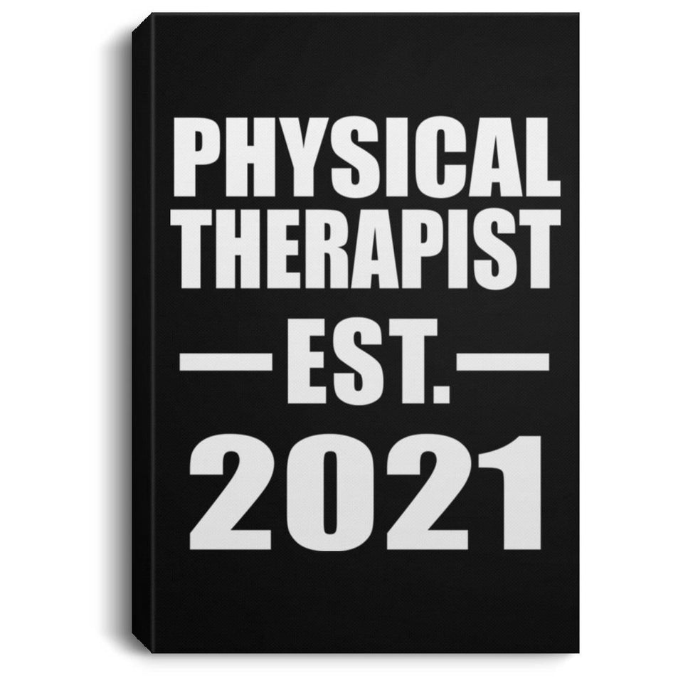 Physical Therapist Established EST. 2021 - Canvas Portrait