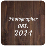 Photographer Established Est. 2024 - Drink Coaster D