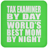 Tax Examiner By Day World's Best Mom By Night - Drink Coaster
