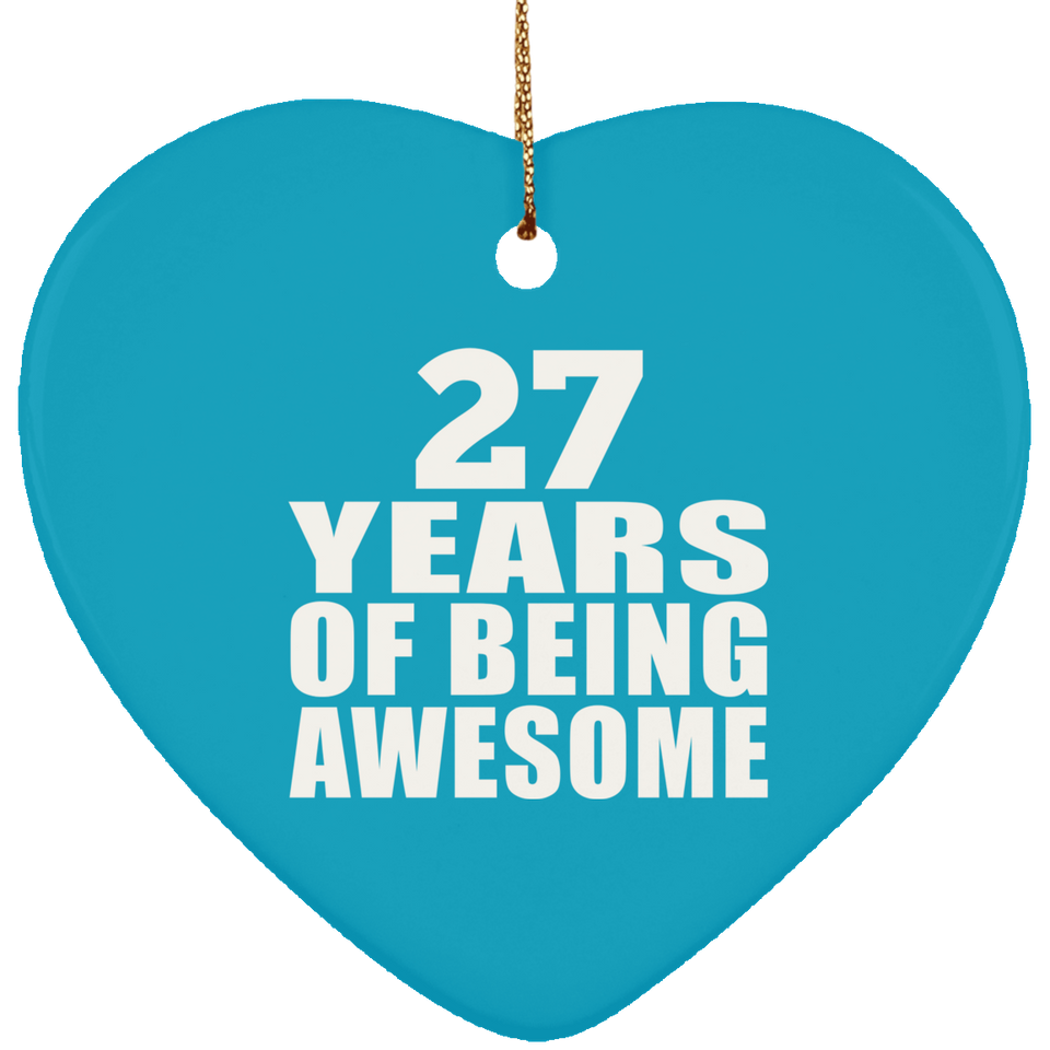 27th Birthday 27 Years Of Being Awesome - Heart Ornament