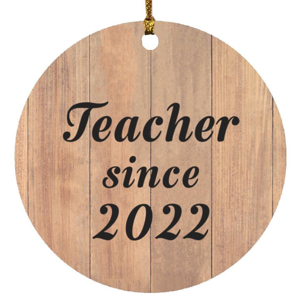 Teacher Since 2022 - Circle Ornament C