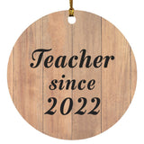 Teacher Since 2022 - Circle Ornament C