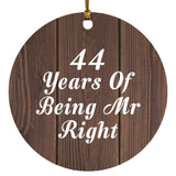 44th Anniversary 44 Years Of Being Mr Right - Circle Ornament D