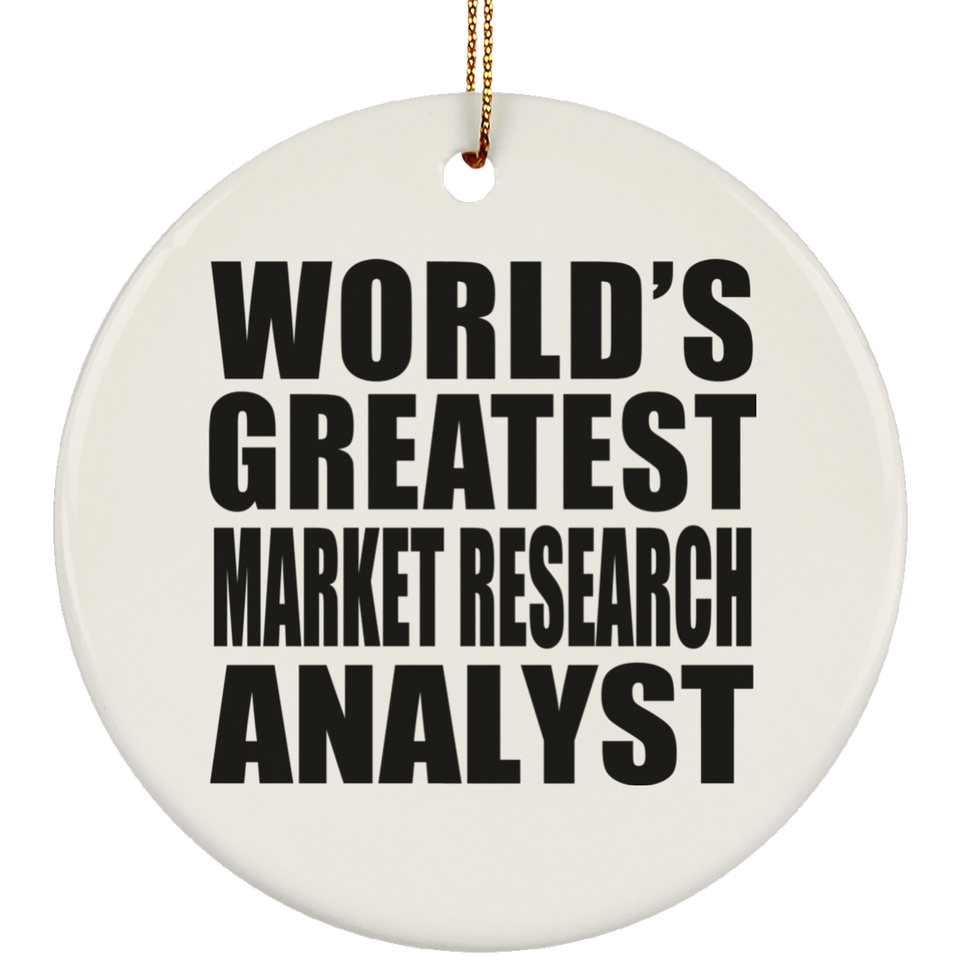 World's Greatest Market Research Analyst - Circle Ornament
