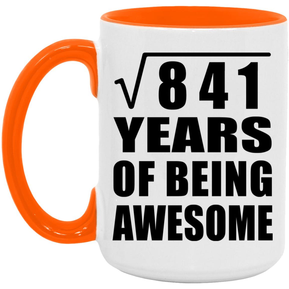 29th Birthday Square Root of 841 Years of Being Awesome - 15oz Accent Mug Orange
