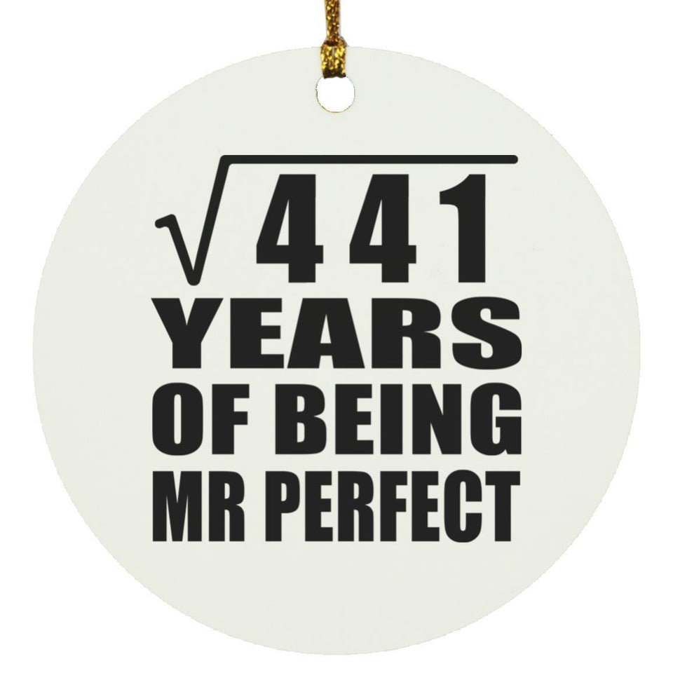 21st Anniversary Square Root of 441 Years of Mr Perfect - Circle Ornament