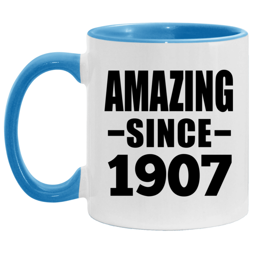 117th Birthday Amazing Since 1907 - 11oz Accent Mug Blue