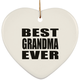 Best Grandma Ever - Heart Ornament