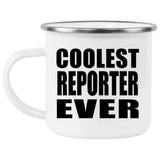 Coolest Reporter Ever - 12oz Camping Mug
